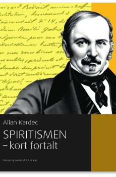 Spiritismen kort fortalt Allan Kardec
